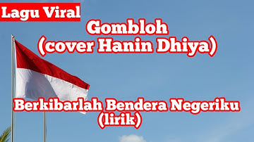 Berkibarlah Bendera Negeriku - Gombloh (cover Hanin Dhiya)
