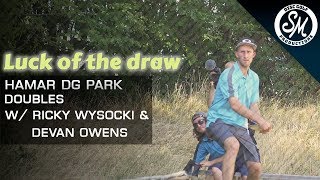 Ricky Wysocki & Devan Owens | Luck of the draw doubles Hamar | Presented by Guru Disc Golf
