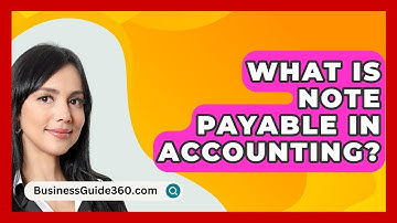 What Is Note Payable In Accounting? - BusinessGuide360.com