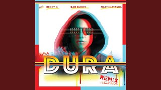 Daddy Yankee - Dura (Remix) ft. Natti Natasha, Becky G, Bad Bunny