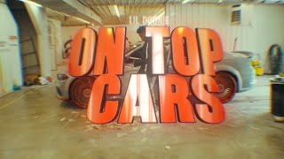 Lil Doonie - On Top of Cars ( Official Music Video)