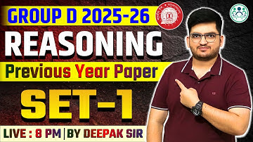 GROUP D REASONING 2025 | Previous Paper Set -1 By Deepak Tirthyani Sir | नये पैटर्न पर आधारित प्रश्न