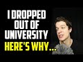 Why I Dropped Out of University (Again...)