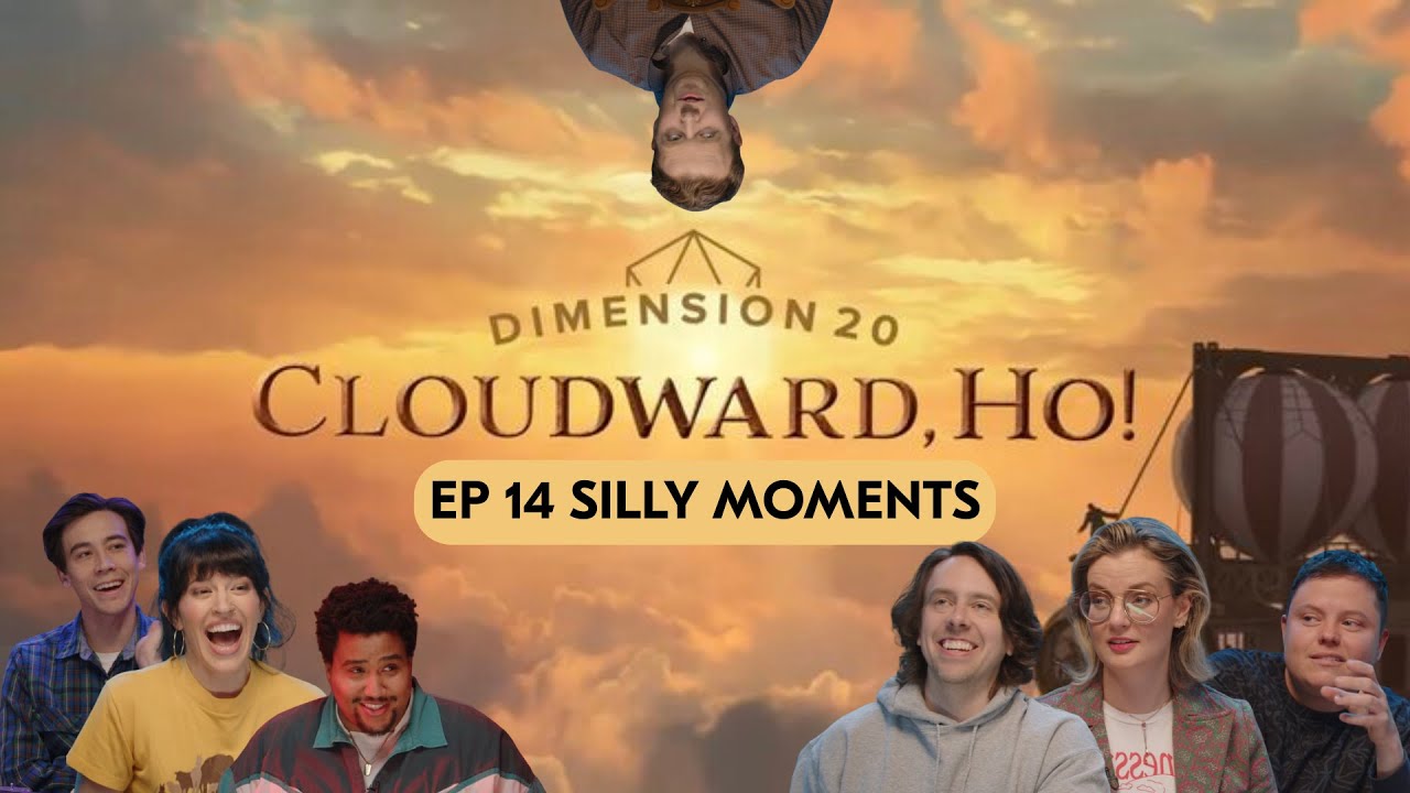 cloudward ho ep 14 silly moments