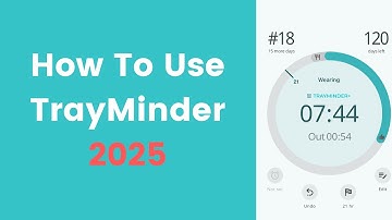 How to Use TrayMinder® (2025) | Clear Aligner Tracking Made Easy