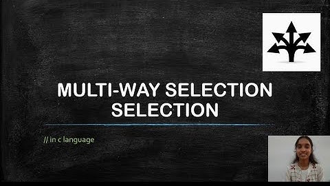 Multi-way selection