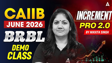 CAIIB June 2026 | Increment Pro 2.0 | CAIIB BRBL Demo Class | Nikkita Singh