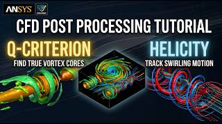 How to Get Helicity & Q-Criterion in ANSYS CFD Post-Processing | Visualizing Turbulence