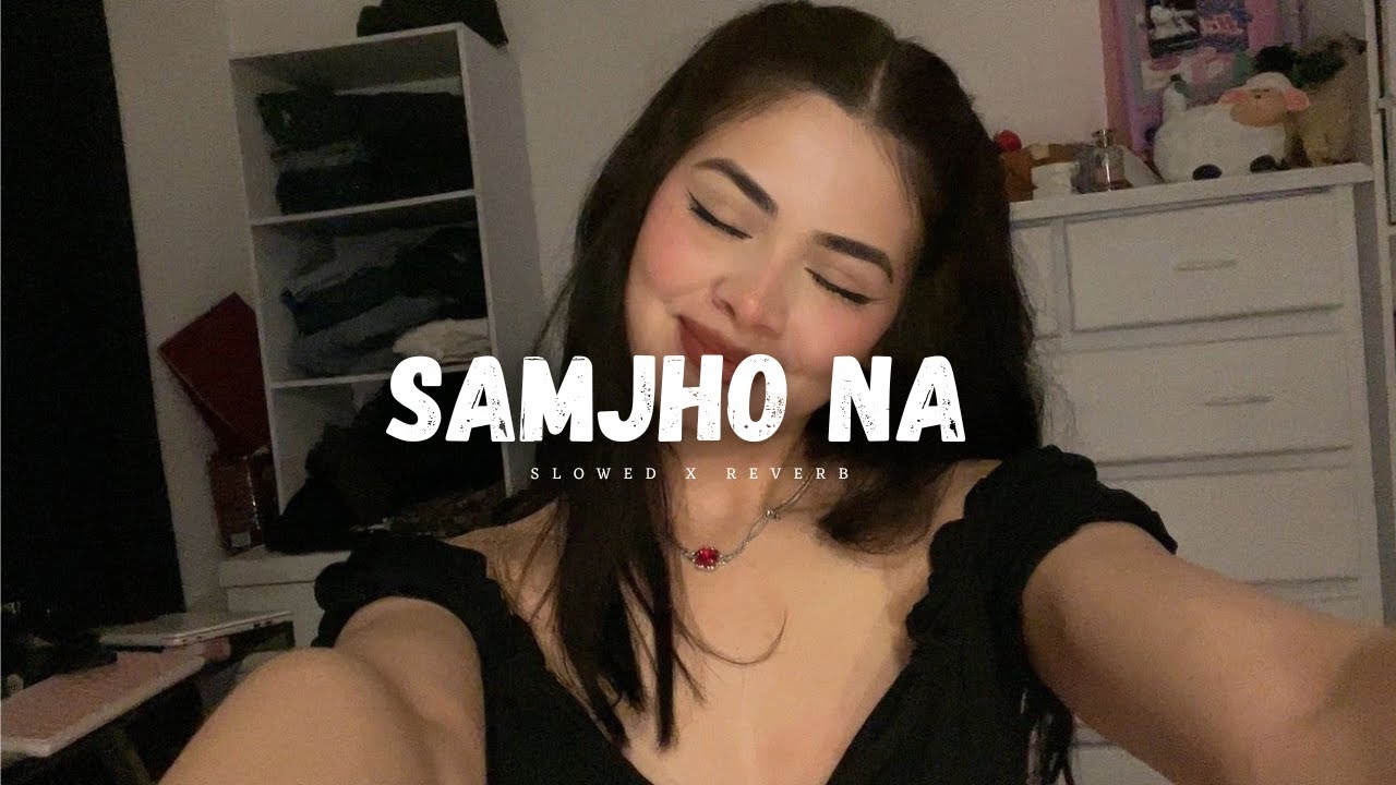 Smjho Na x Wishes (Slowed + Reverb) Mashup | Aditya Rikhari x Hasan Raheem x Talwiinder