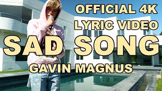 Gavin Magnus - Sad Song [Official 4K Lyric Video]