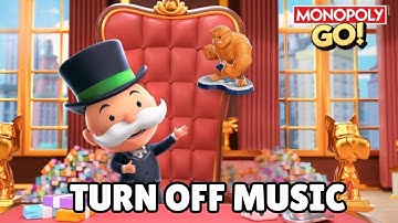 How to Turn Off Music in Monopoly Go 2025?