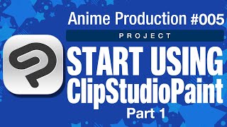 【Anime Production】005: Making your first GIF animation with Clip Studio Paint｜PART 1