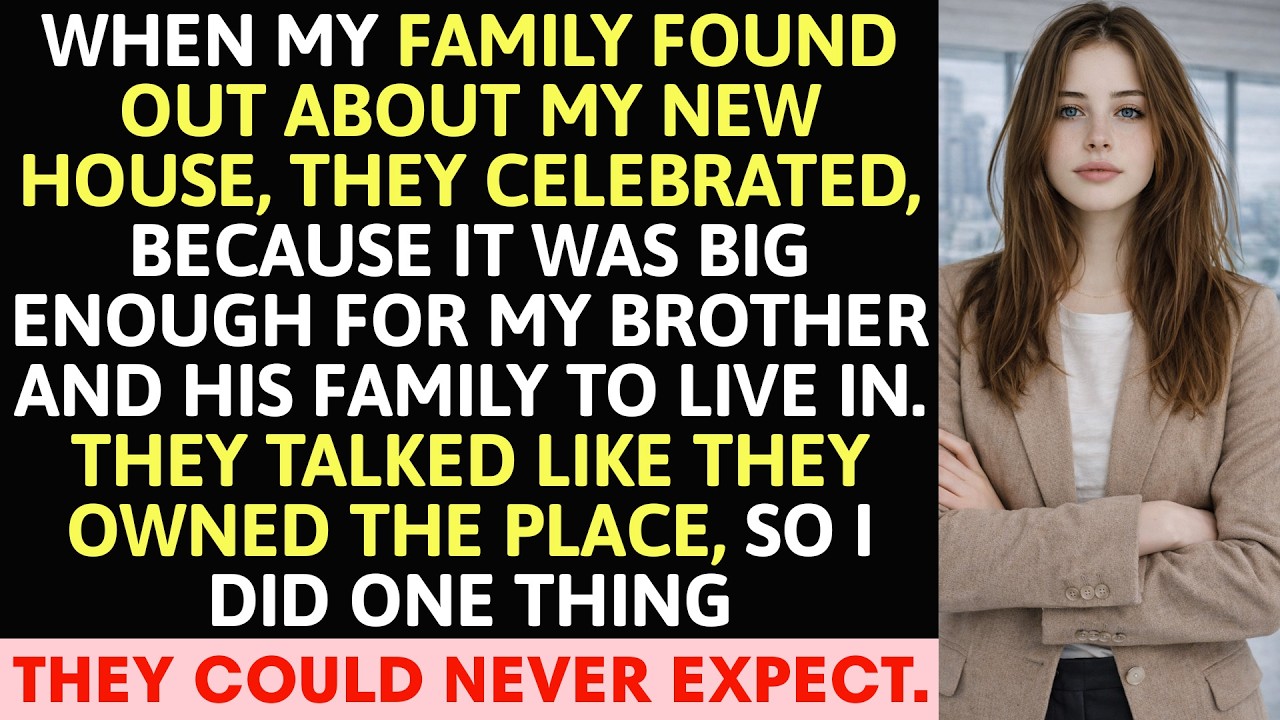 When My Family Found Out About My New House, They Celebrated, Because…