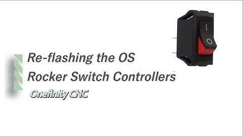 How to reflash the operating system on the Onefinity / Rocker Style Power Button Controllers