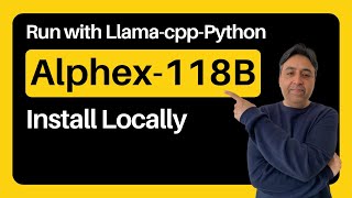 run alphex-118b locally with llama-cpp-python