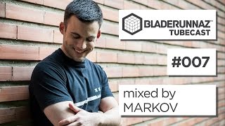 Bladerunnaz Tubecast 007 - The Best Drum Bass Mixes - Markov