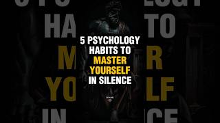 5 Psychology Habits To Master Yourself In Silence | Stoicism