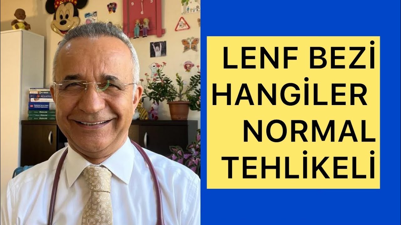 Lenf bezi büyümesi ? Hangileri tehlikeli?