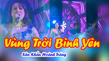 VÙNG TRỜI BÌNH YÊN / CỰC KỲ CHẤT/SÂN KHẤU ,ÂM THANH, ÁNH SÁNG ĐẸP LUNG LINH