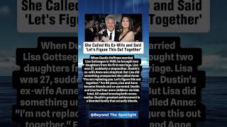 She Called His Ex-Wife and Said 'Let's Figure This Out Together'.Dustin Hoffman and, Lisa #stories