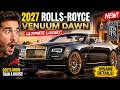 2027 Rolls-Royce Venuum Dawn: Luxury Beyond Imagination