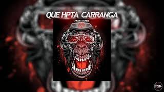 QUE HPTA CARRANGA-Miguel Gomez. (Aleteo, Guaracha, Zapateo)