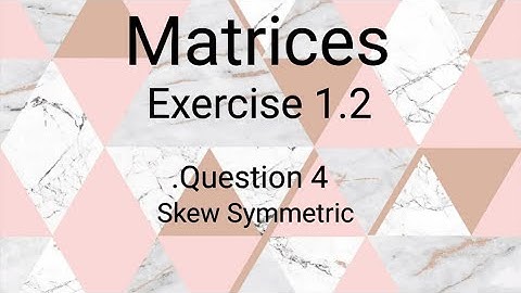 Matrices ll class 9th llExercise 1.2 ll Question:4 ll learn fastly with alina