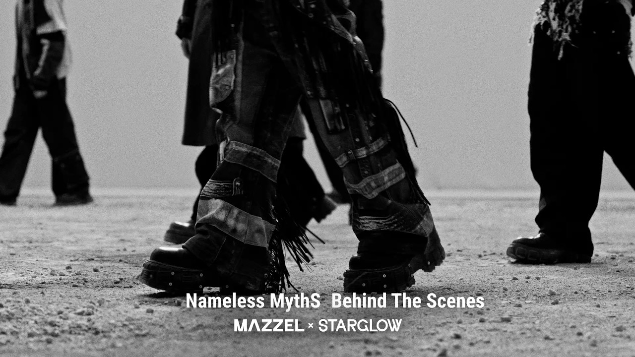 MAZZEL × STARGLOW / Nameless MythS -Behind The Scenes-