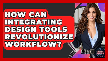 How Can Integrating Design Tools Revolutionize Workflow? - Graphic Design Nerd