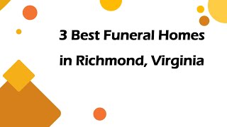 3 Best Funeral Homes in Richmond, Virginia | Funeral Services