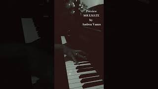 #preview #pianocover #soulmate #andreavanzo @AndreaVanzoComposer #music #piano  #tiktok #classical