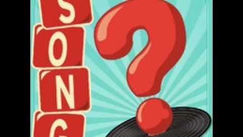 4 Pics 1 Songs - Level 100 Answers 1-16