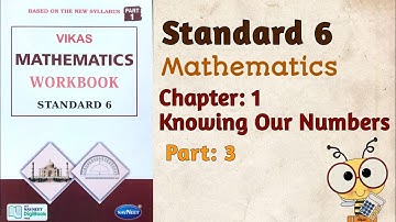 Std-6 Maths | Chapter: 1 Knowing Our Numbers | Part 3 | Vikas Workbook Solution | Ncert