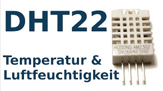 Temperatur und Luftfeuchtigkeit mit dem Arduino messen: Der Sensor DHT22