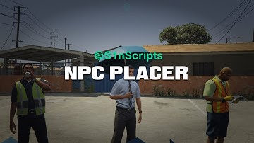 [FREE] FiveM Script Showcase - NPC Placer System