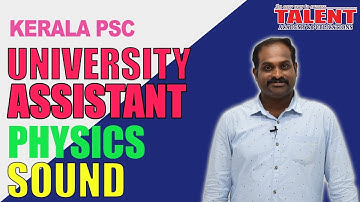 Kerala PSC Physics for University Assistant Exam | SOUND | Part 3