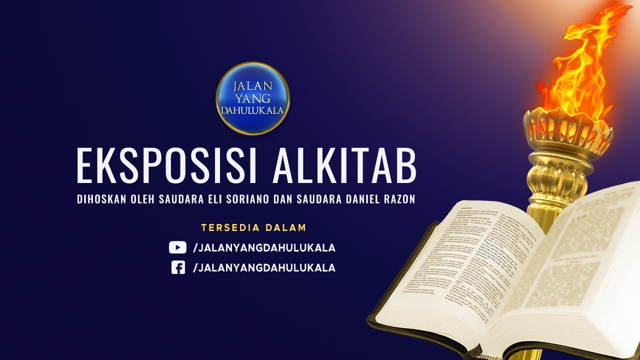 TONTON: Eksposisi Alkitab Jalan Yang Dahulukala - Julai 13 ...