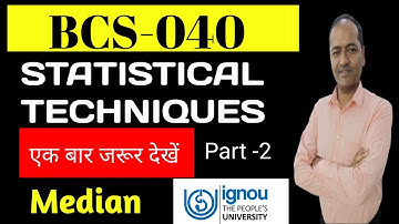 BCS-040 Statistical Techniques Part-2 Median #ignou #ignoubca #ignousolvedassignment #ignoumca #bca