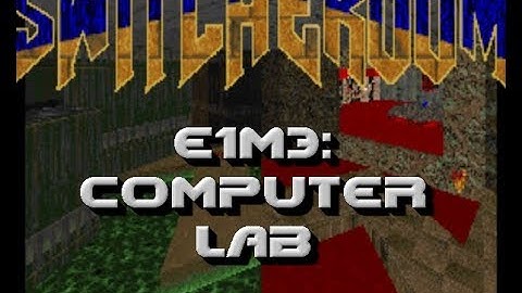 Ultimate Doom Switcheroom Project - E1M3: Computer Lab