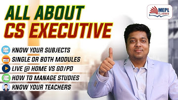 All About CS EXECUTIVE - KNOW ALL THE DETAILS | Mohit Agarwal