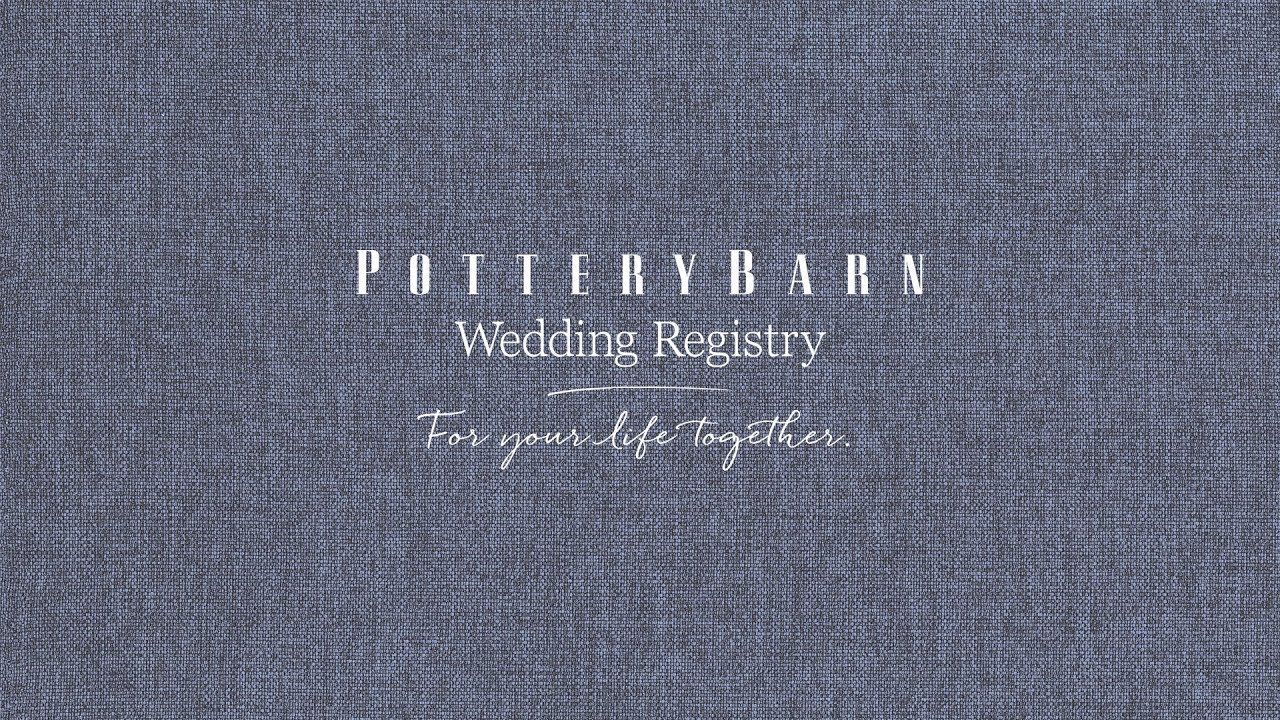 Pottery Barn Wedding Registry 