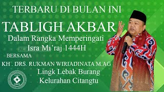 CERAMAH SUNDA LUCU BERMANFAAT BERSAMA KH. RUKMAN WIRIADINATA, M.Ag DARI CIANJUR DI CITANGTU KUNINGAN