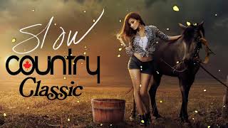 Best Classic Slow Country Love Songs Of All Time   Greatest Old Country Music Collection - slow country songs 90s