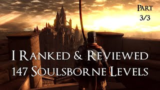 I Ranked & Reviewed 147 Soulsborne Levels | Part 3/3 screenshot 1