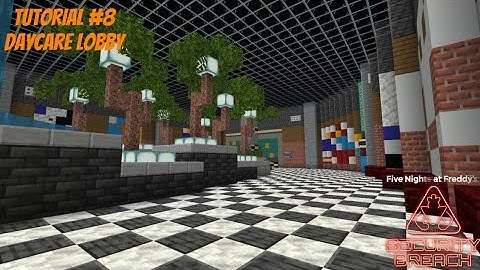 How To Build FNAF: Security Breach In Minecraft! | Part 8: Daycare Lobby