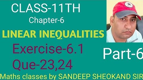 || CLASS-11TH || CHAPTER-6 || LINEAR INEQUALITIES ||Exercise-6.1 || Que-23,24 || NCERT MATHS ||