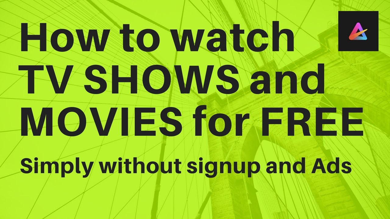 How to watch free online tv shows, movies without ads ...