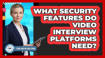 What Security Features Do Video Interview Platforms Need?