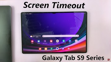 How To Change Screen Timeout Period On Samsung Galaxy Tab S9