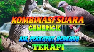 Gemericik Air, Terapi perkutut & tekukur cocok untuk burung yg stres